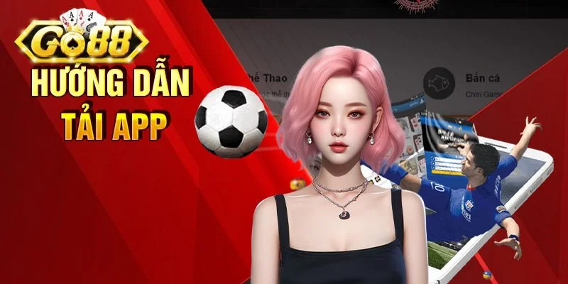 Lưu ý có liên quan đến tải app tại nhà cái uy tín Go88