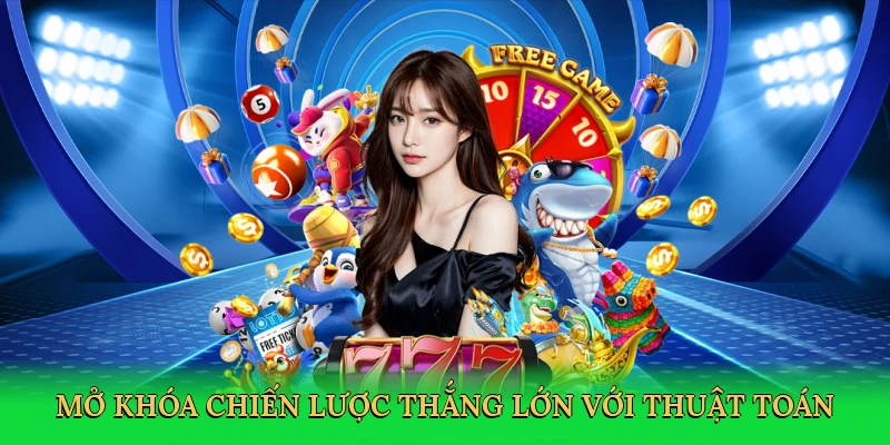mo-khoa-chien-luoc-thang-lon-voi-thuat-toan-4