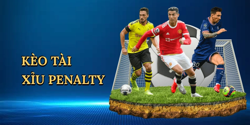 keo-tai-xiu-penalty-1