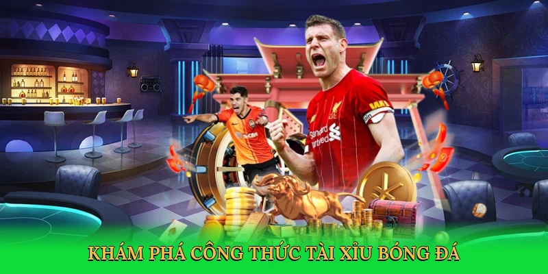 kham-pha-cong-thuc-tai-xiu-bong-da-2