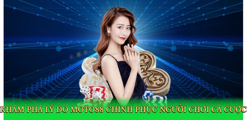 kham-pha-ly-do-moto88-chinh-phuc-nguoi-choi-ca-cuoc-3