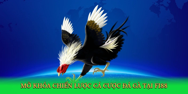 mo-khoa-chien-luoc-ca-cuoc-da-ga-tai-fi88-4