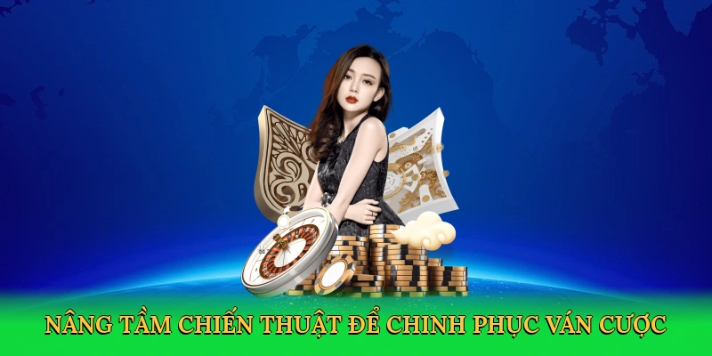 Nâng tầm chiến thuật để chinh phục ván cược tại Ben88
