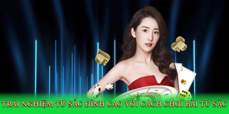 trai-nghiem-tu-sac-dinh-cao-voi-cach-choi-bai-tu-sac-2