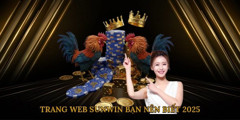 Trang web SUNWIN bạn nên biết 2025