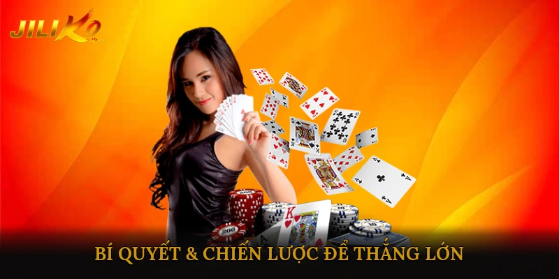 Bí Quyết & Chiến Lược Để Thắng Lớn