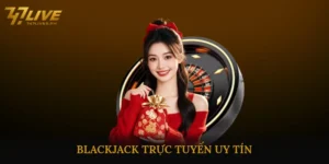 Blackjack Trực Tuyến Uy Tín