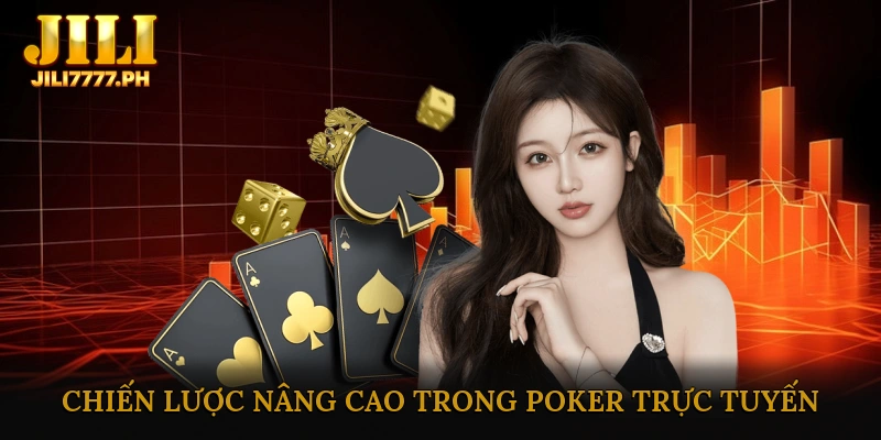 Chiến lược nâng cao trong poker trực tuyến