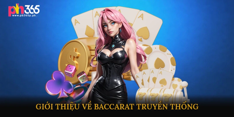 Giới thiệu về Baccarat truyền thống