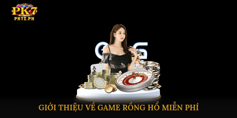 Giới thiệu về game Rồng Hổ miễn phí