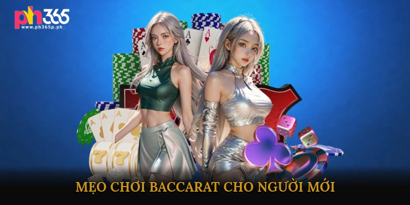 Mẹo chơi Baccarat cho người mới