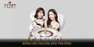 Rồng Hổ Online Đổi Thưởng