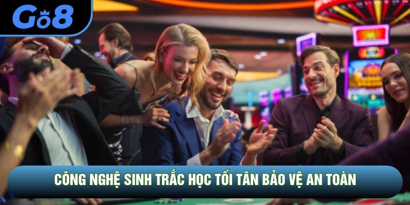 Công nghệ sinh trắc học tối tân bảo vệ an toàn