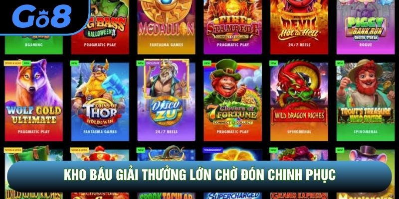Kho báu giải thưởng lớn chờ đón chinh phục