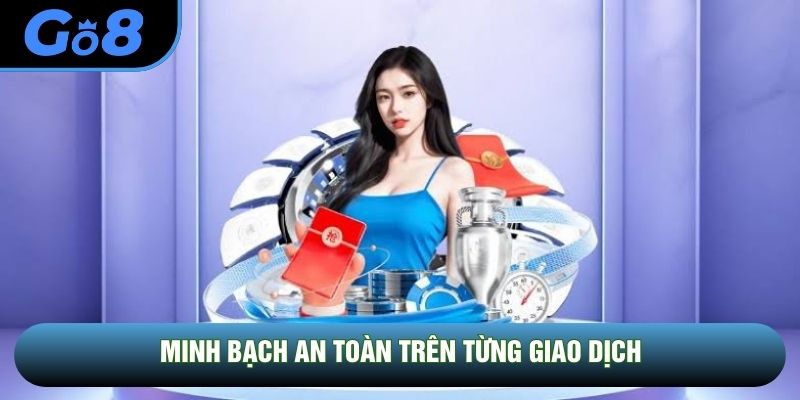Minh bạch an toàn trên từng giao dịch