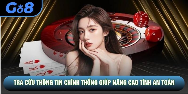 Tra cứu thông tin chính thống giúp nâng cao tính an toàn